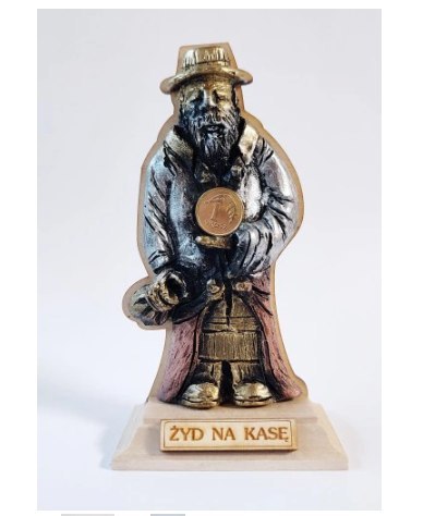 Żyd na kasę stojący z groszem 13 x 7 cm NR.76 Żyd na kasę stojący z groszem 13 x 7 cm NR.76